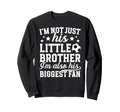 His Biggest Fan Soccer Brother Sweatshirt - Aesthetic Graphic for Adults - T-Shirt, Sweatshirt, Hoodie