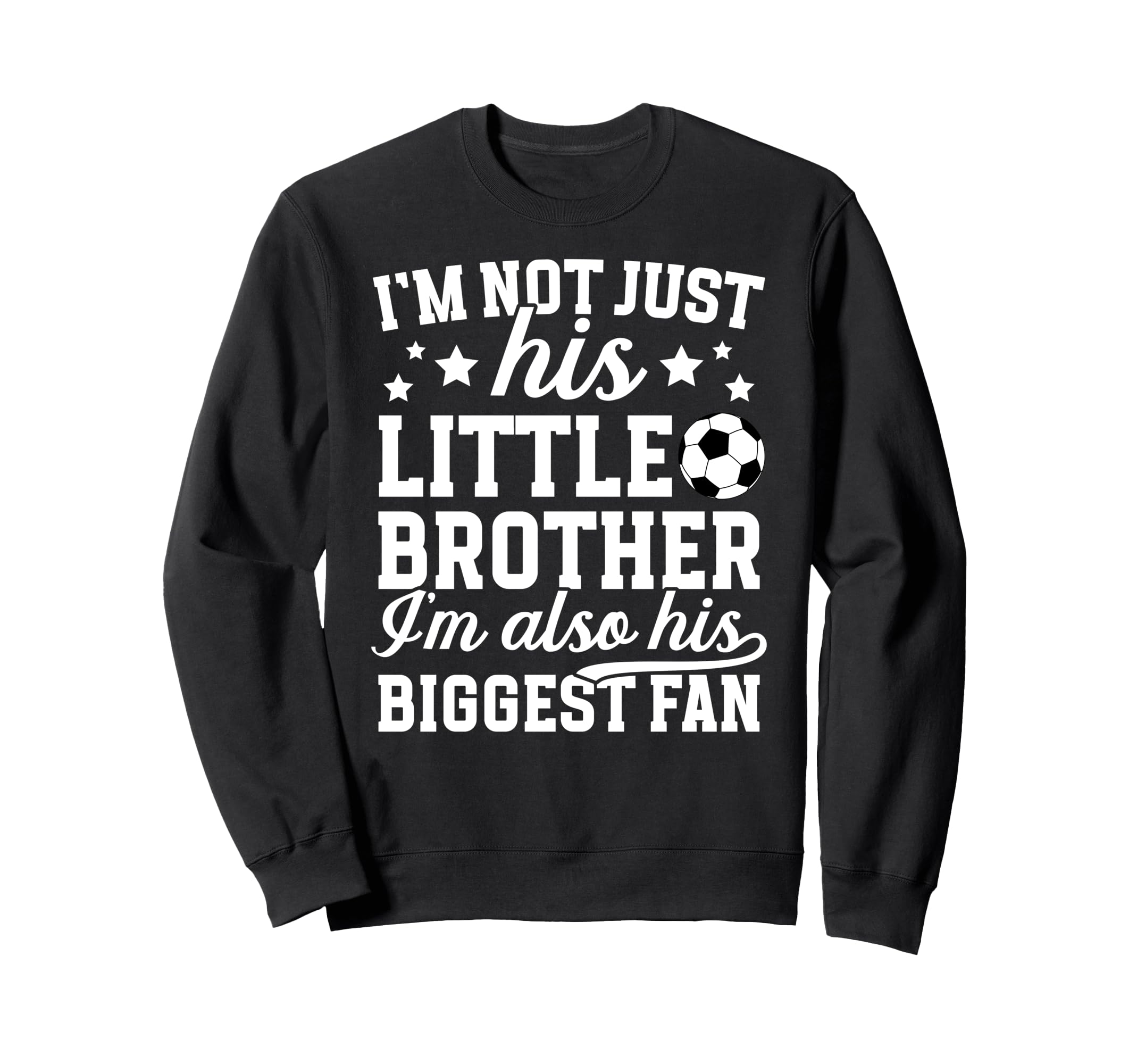 His Biggest Fan Soccer Brother Sweatshirt - Aesthetic Graphic for Adults - T-Shirt, Sweatshirt, Hoodie