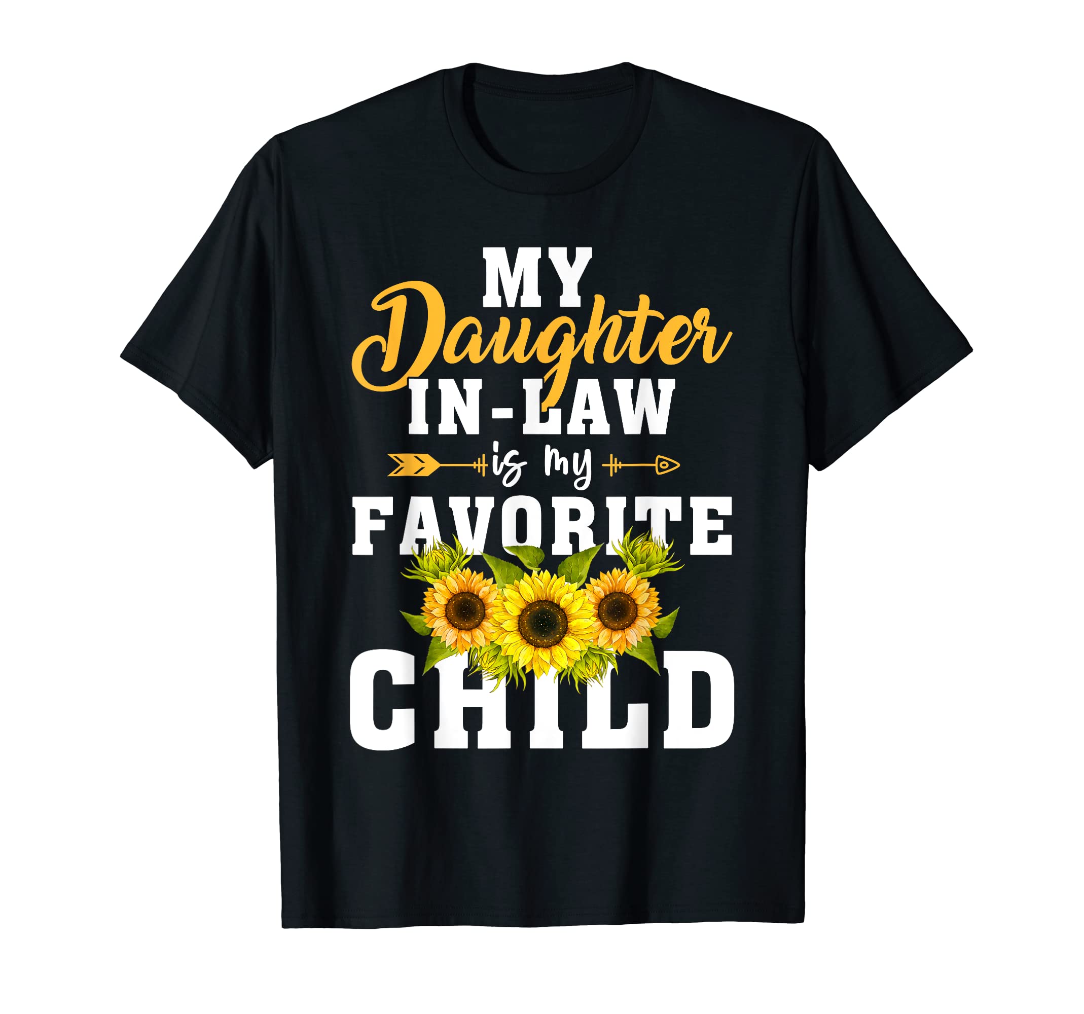 My Daughter Law Is My Favorite Child T-Shirt - Graphic Print Men Women - T-Shirt, Sweatshirt, Hoodie