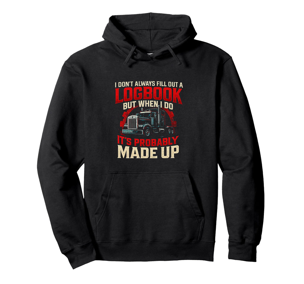 Logbook Trucker Truckers Funny Truck Hoodie - Streetwear Style for Adults - T-Shirt, Sweatshirt, Hoodie