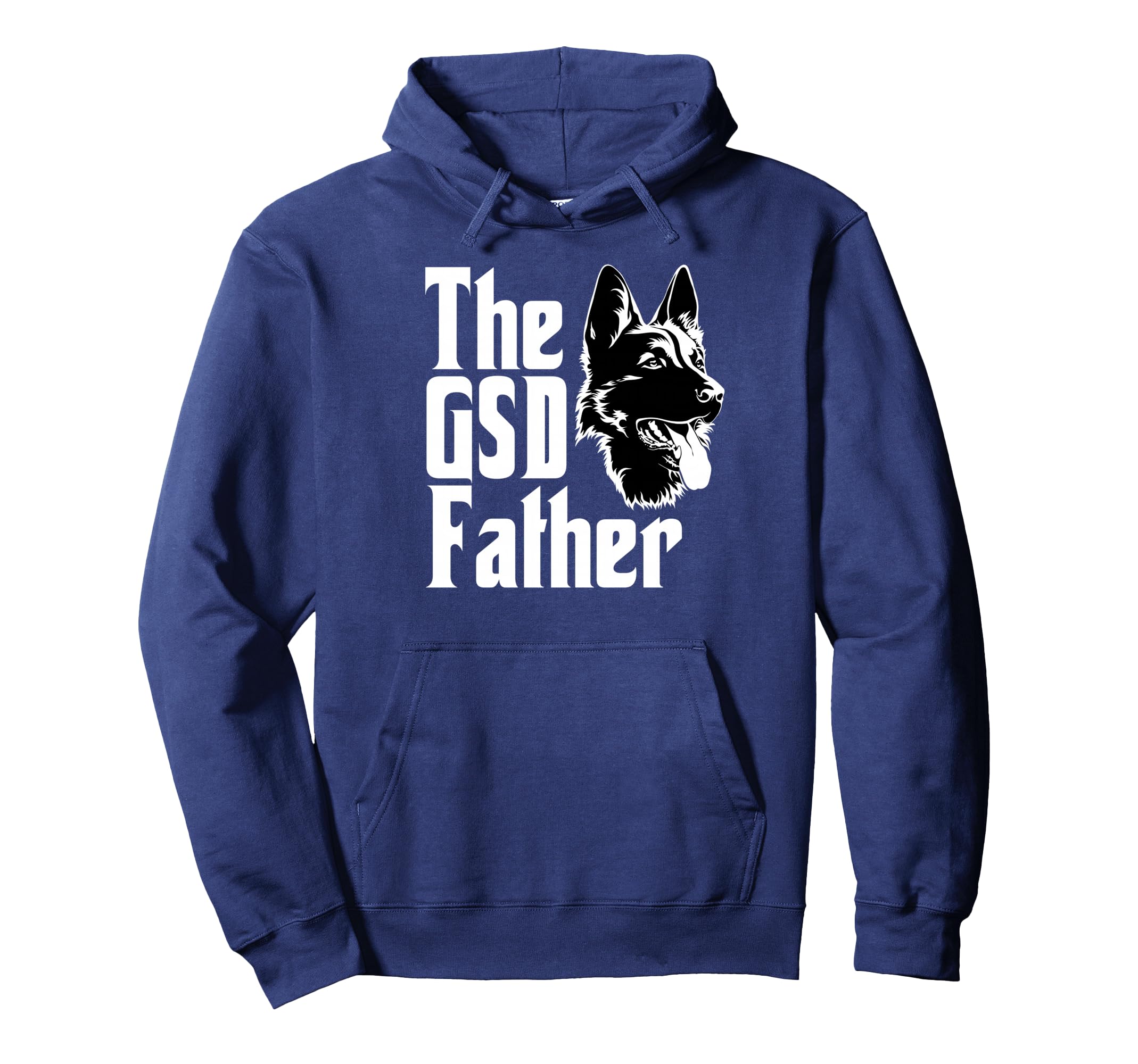 Gsd Father German Shepherd Dad Gift Hoodie - Novelty Apparel Unisex - T-Shirt, Sweatshirt, Hoodie