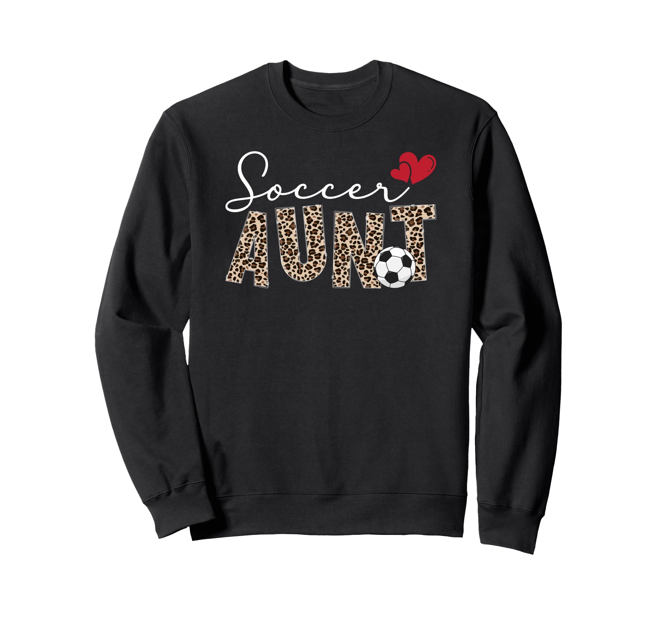Soccer Aunt Soccer Player Sweatshirt - Casual Everyday Wear for Adults - T-Shirt, Sweatshirt, Hoodie
