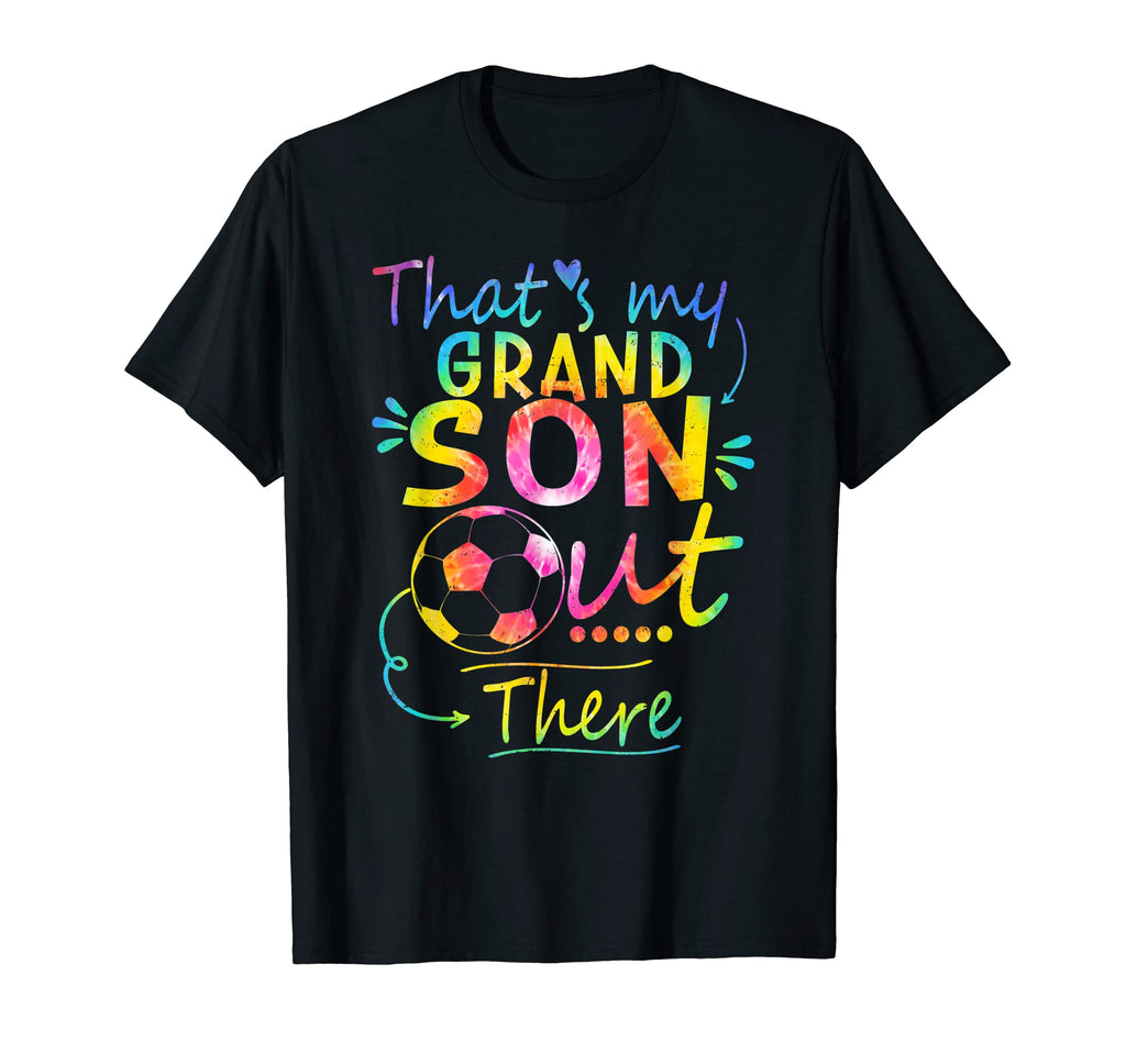Thats My Grandson Out There T-Shirt - Casual Everyday Wear Men Women - T-Shirt, Sweatshirt, Hoodie