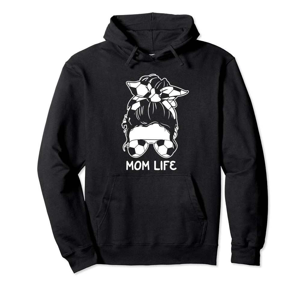 Mom Life Womens Soccer Sport Game Hoodie - Fun Novelty Design Unisex - T-Shirt, Sweatshirt, Hoodie