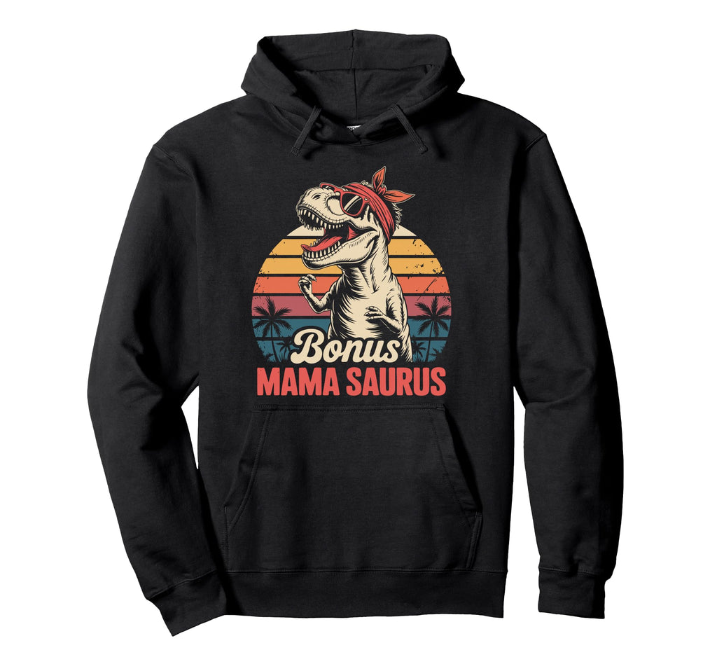 Funny Bonus Mom Mama Step Parent Hoodie - Fun Novelty Design Men Women - T-Shirt, Sweatshirt, Hoodie
