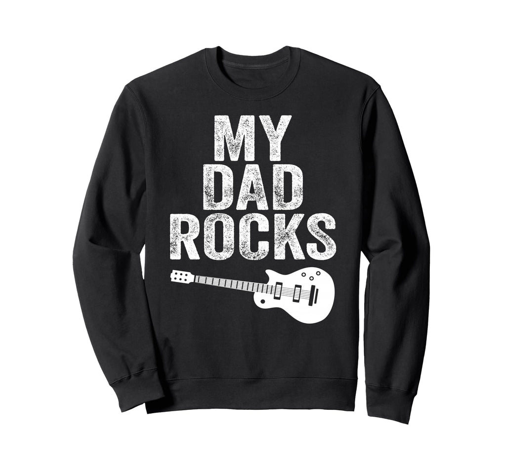 My Dad Rocks Daddy Pa Fathers Day Sweatshirt - Minimalist Print Men Women - T-Shirt, Sweatshirt, Hoodie