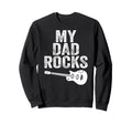 My Dad Rocks Daddy Pa Fathers Day Sweatshirt - Minimalist Print Men Women - T-Shirt, Sweatshirt, Hoodie