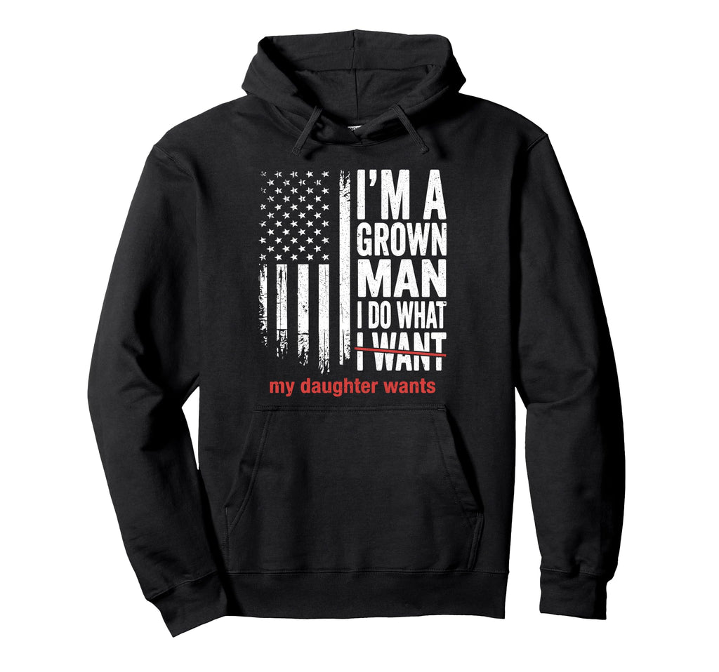 Funny Dad Daughter Fathers Day I Do Hoodie - Unique Graphic for Adults - T-Shirt, Sweatshirt, Hoodie