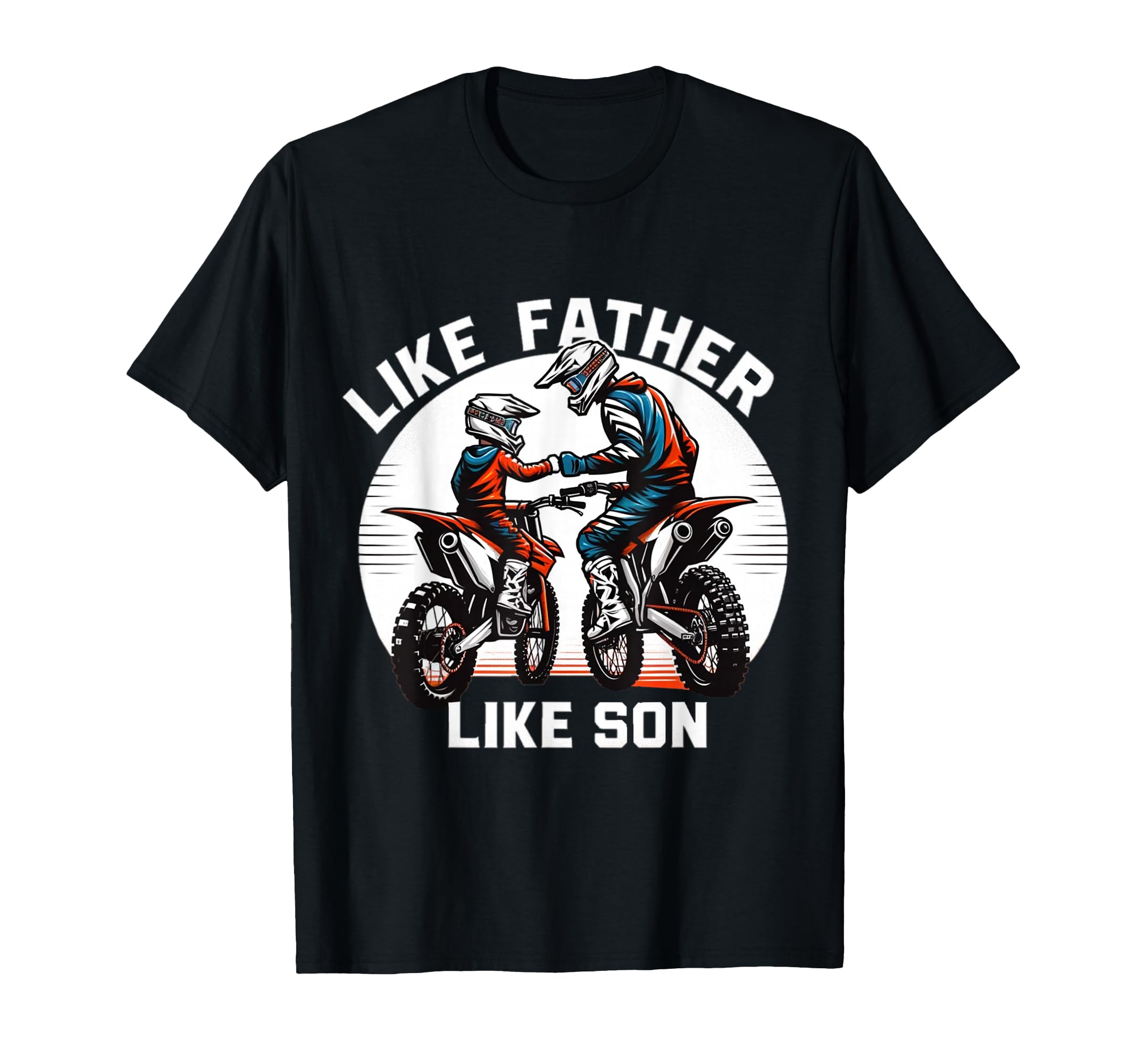 Dirt Bike Family Father Son T-Shirt - Aesthetic Graphic Men Women - T-Shirt, Sweatshirt, Hoodie