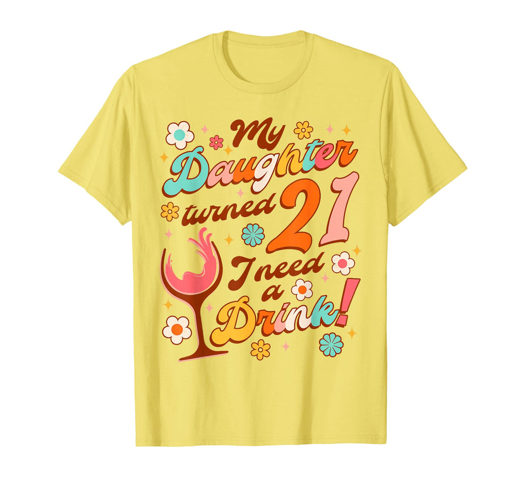 Mom Birthday My Daughter Turned 21 T-Shirt - Trendy Graphic for Adults - T-Shirt, Sweatshirt, Hoodie