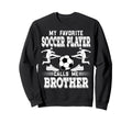 Soccer Player My Favorite Sweatshirt - Casual Everyday Wear Men Women - T-Shirt, Sweatshirt, Hoodie