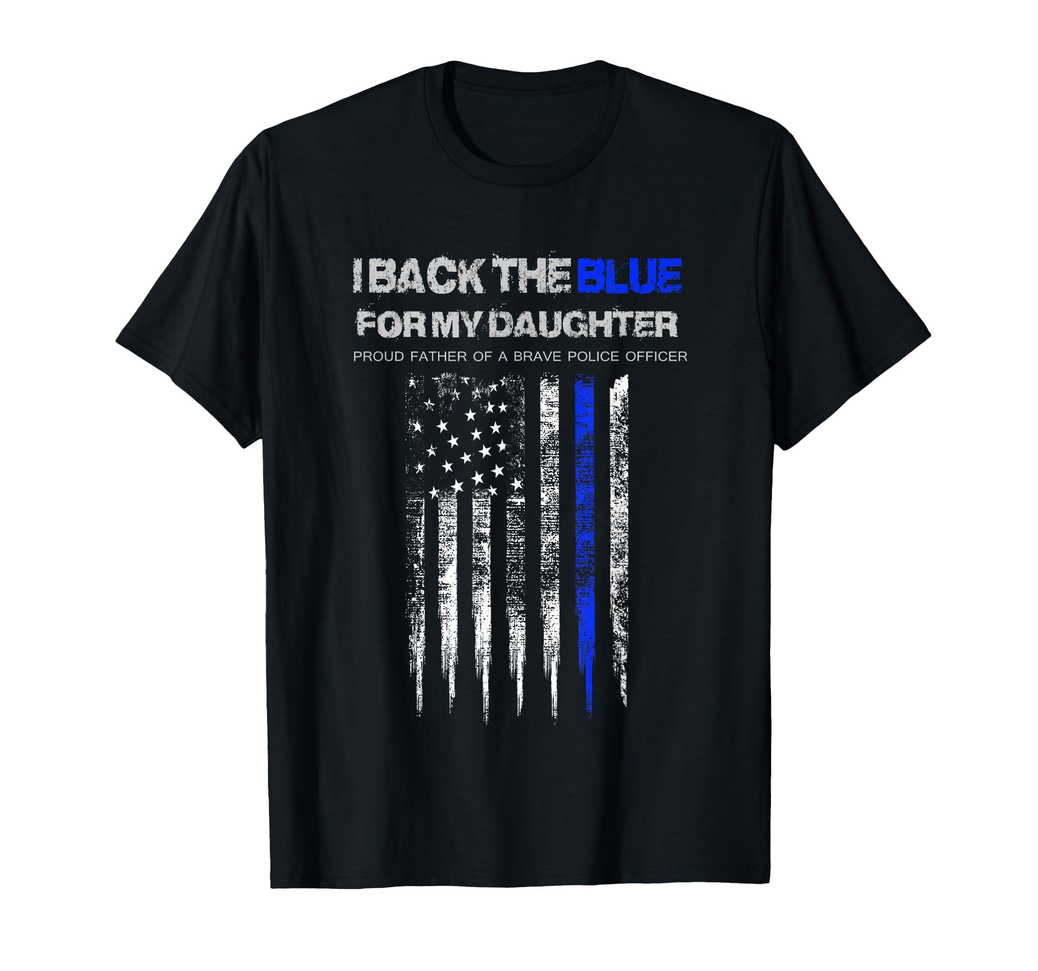 I Back Blue My Daughter Thin Blue T-Shirt - Aesthetic Graphic for Adults - T-Shirt, Sweatshirt, Hoodie