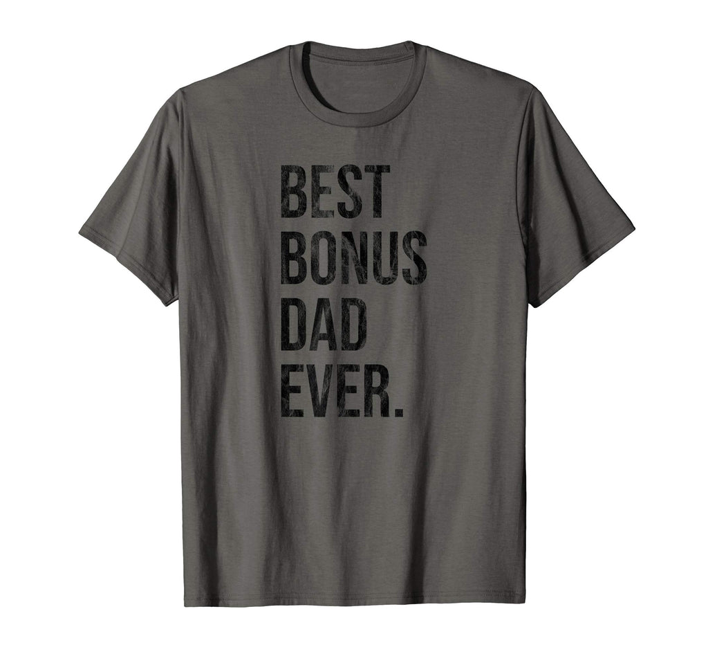 Best Bonus Dad Ever Fathers Day Gift T-Shirt - Trendy Graphic Unisex - T-Shirt, Sweatshirt, Hoodie