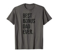 Best Bonus Dad Ever Fathers Day Gift T-Shirt - Trendy Graphic Unisex - T-Shirt, Sweatshirt, Hoodie