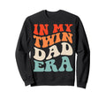 My Twin Dad Era Funny Fathers Day New Sweatshirt - Graphic Print Men Women - T-Shirt, Sweatshirt, Hoodie