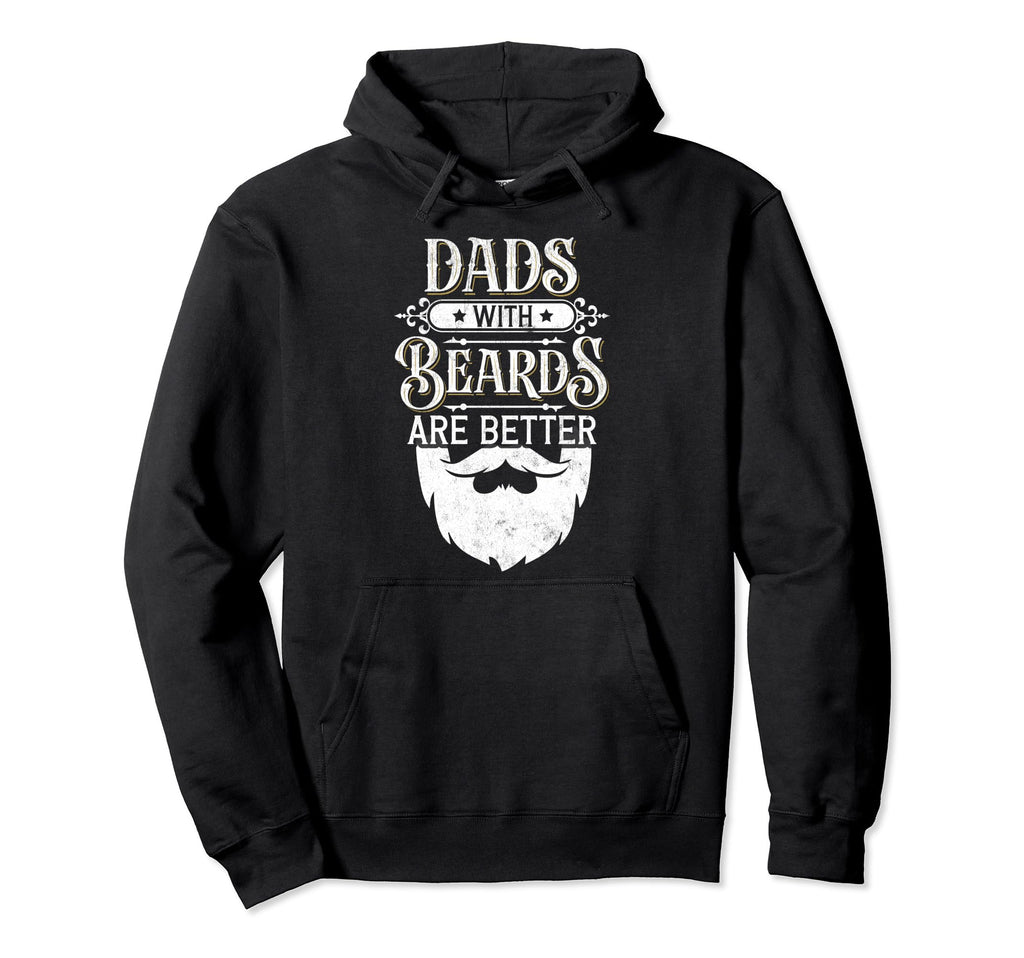 Bearded Dad Dads Beards Are Better Hoodie - Streetwear Style Unisex - T-Shirt, Sweatshirt, Hoodie