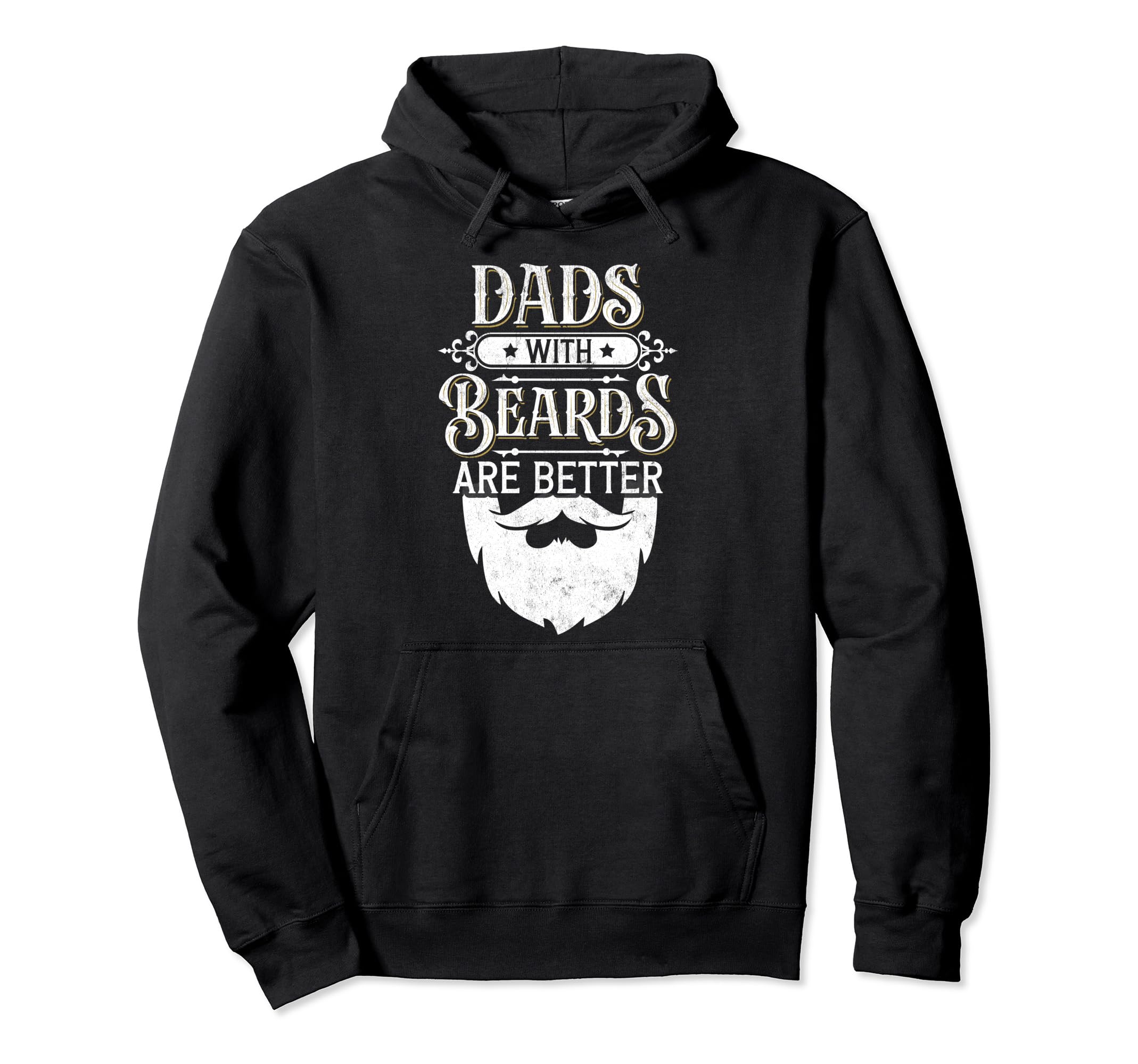 Bearded Dad Dads Beards Are Better Hoodie - Streetwear Style Unisex - T-Shirt, Sweatshirt, Hoodie