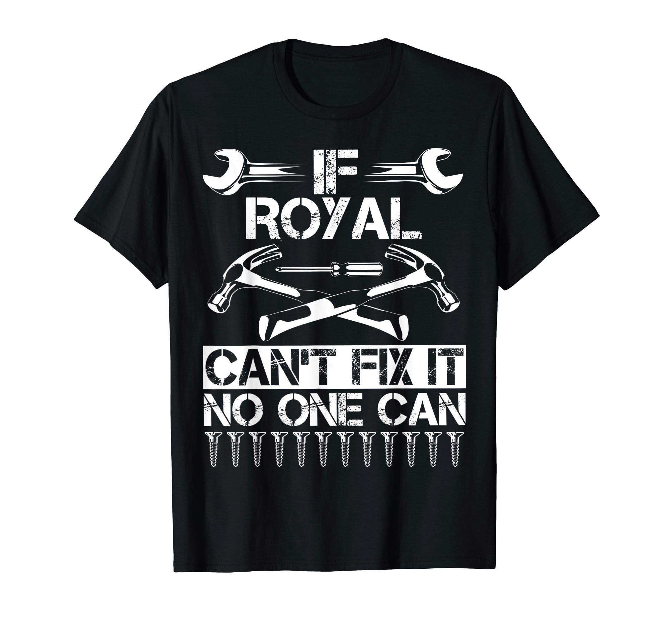 Royal Fix It Funny Birthday Personalized T-Shirt - Trendy Graphic Unisex - T-Shirt, Sweatshirt, Hoodie