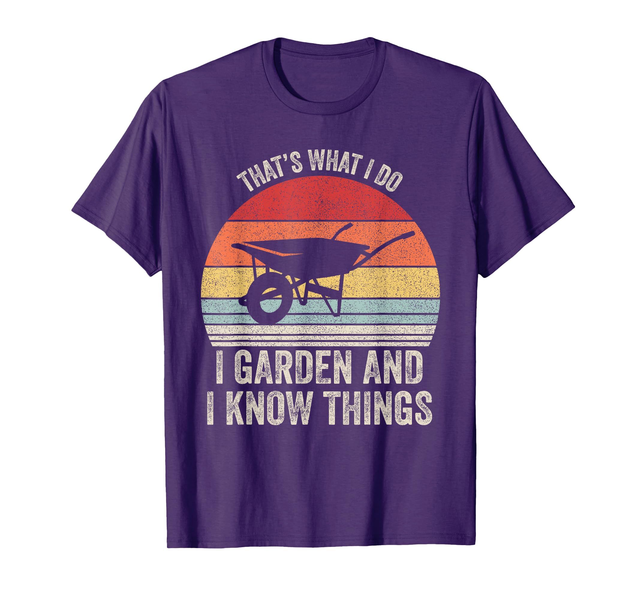 Thats What I Do I Garden And I Know T-Shirt - Aesthetic Graphic Men Women - T-Shirt, Sweatshirt, Hoodie