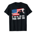 My Son Has Your Back Proud Army Dad T-Shirt - Custom Art Print Men Women - T-Shirt, Sweatshirt, Hoodie