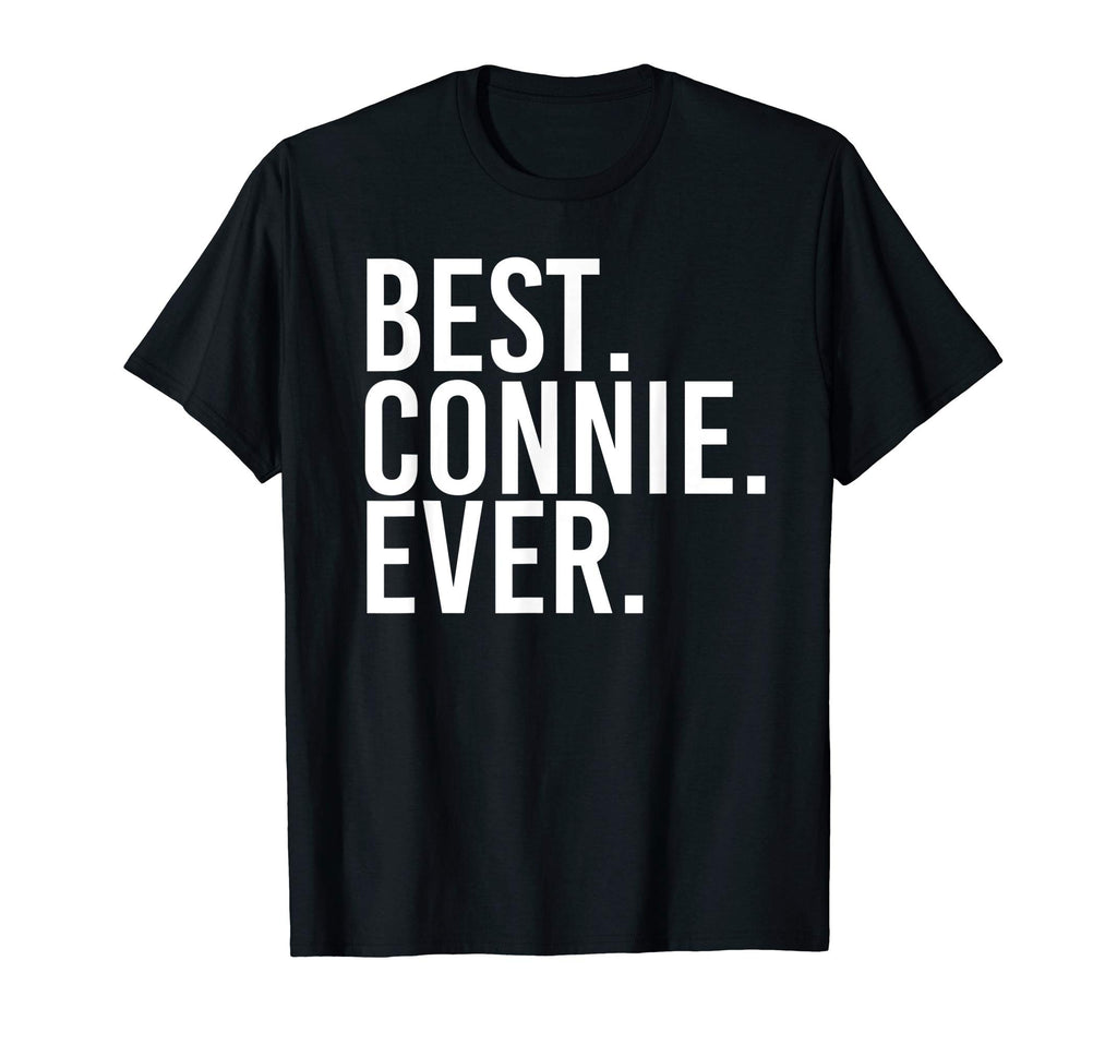 Best Connie Ever Funny Personalized T-Shirt - Aesthetic Graphic for Adults - T-Shirt, Sweatshirt, Hoodie