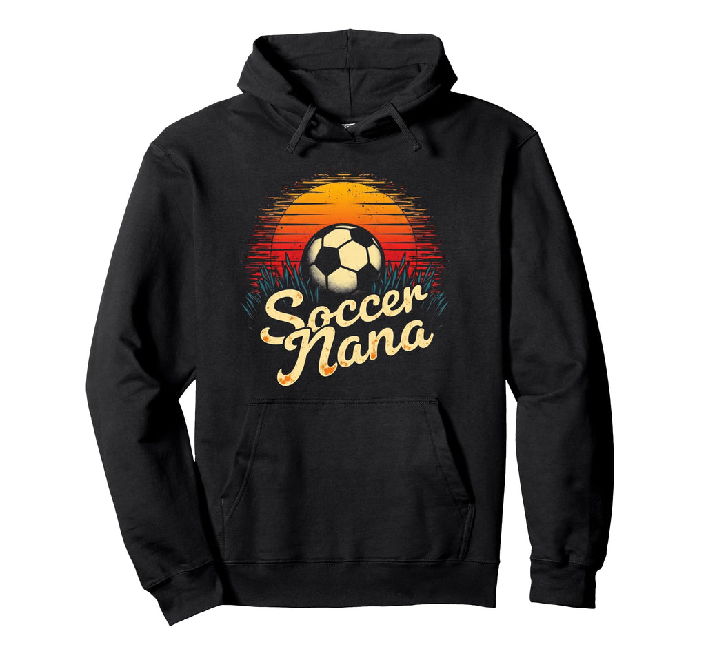 Proud Soccer Nana Funny Grandma Lover Hoodie - Unique Graphic for Adults - T-Shirt, Sweatshirt, Hoodie