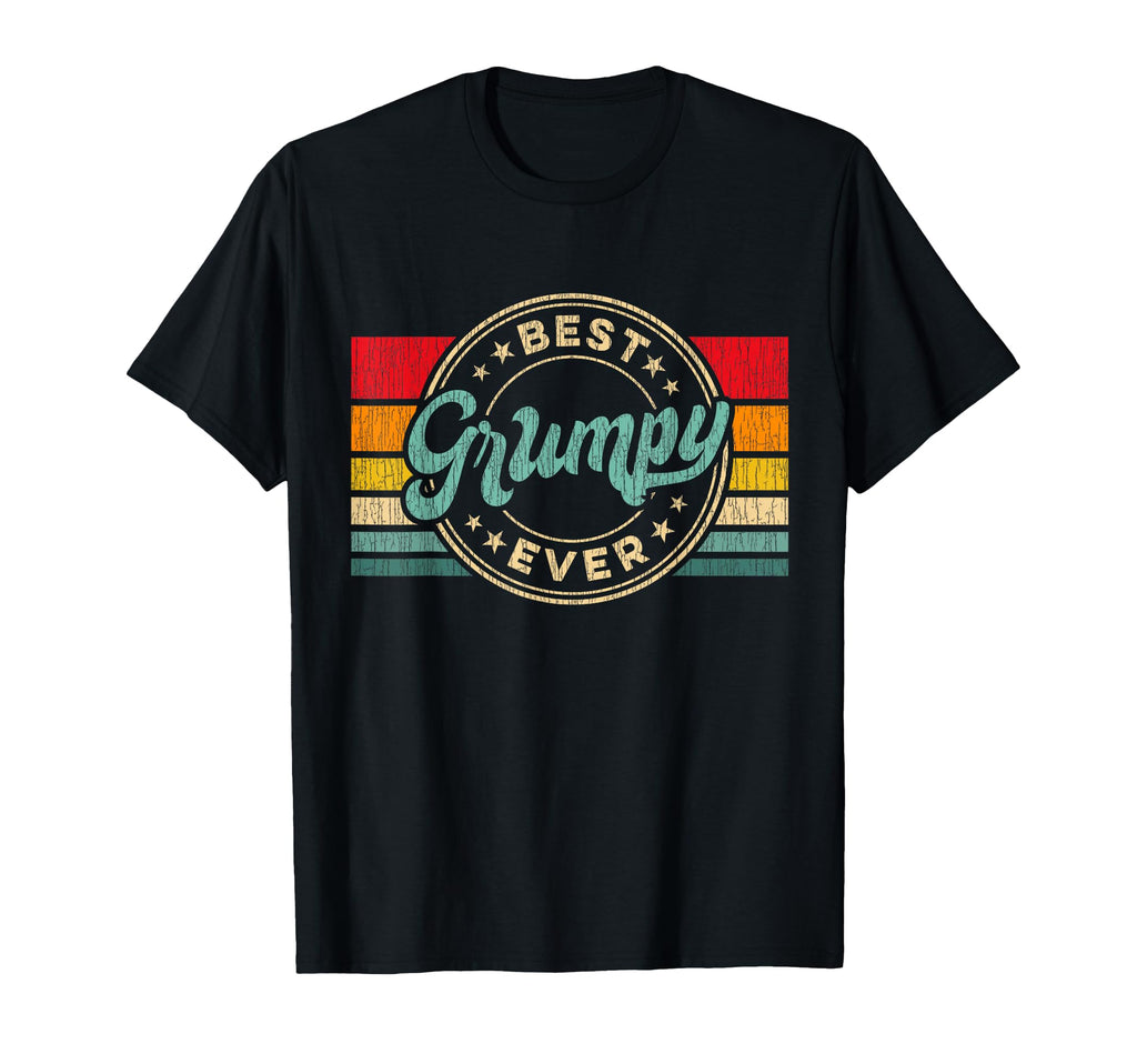 Best Grumpy Ever Fathers Day Gift T-Shirt - Trendy Graphic Men Women - T-Shirt, Sweatshirt, Hoodie