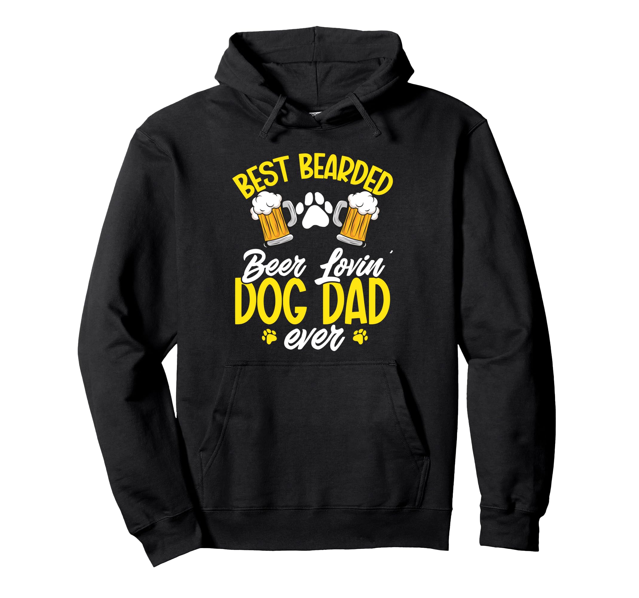 Best Bearded Beer Lovin Dog Dad Ever Hoodie - Graphic Print Unisex - T-Shirt, Sweatshirt, Hoodie
