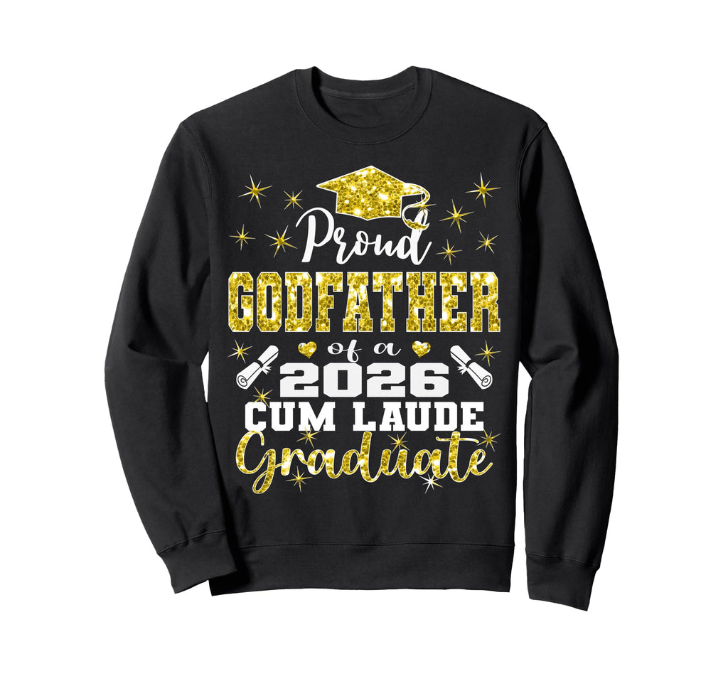 Proud Godfather 2026 Cum Laude Sweatshirt - Unique Graphic Men Women - T-Shirt, Sweatshirt, Hoodie