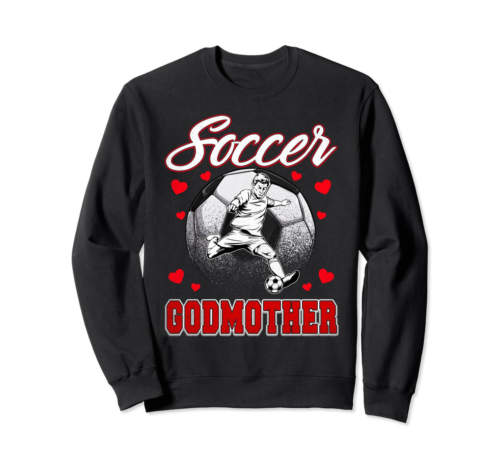 Soccer Godmother Family Matching Sweatshirt - Trendy Graphic for Adults - T-Shirt, Sweatshirt, Hoodie