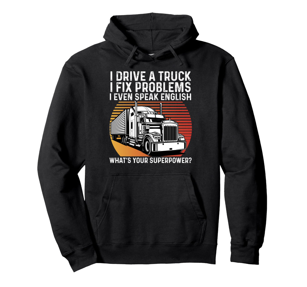 Cdl Trucker Dad What S Your Superpower Hoodie - Graphic Print Men Women - T-Shirt, Sweatshirt, Hoodie