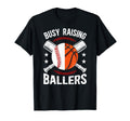 Busy Raising Ballers Baseball Basketball T-Shirt - Custom Art Print Unisex - T-Shirt, Sweatshirt, Hoodie