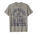 Legendary Squirrel Hunter Hunting Funny T-Shirt - Novelty Apparel Unisex - T-Shirt, Sweatshirt, Hoodie