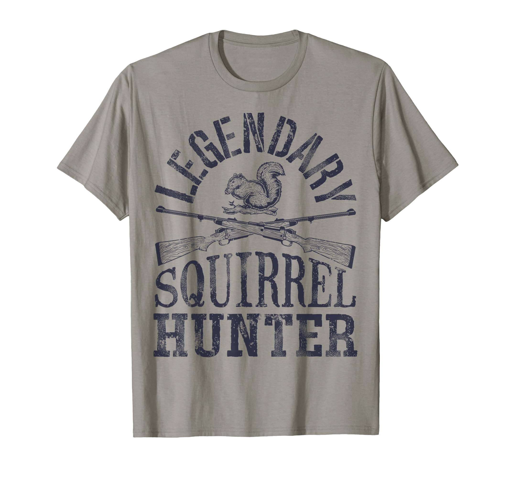 Legendary Squirrel Hunter Hunting Funny T-Shirt - Novelty Apparel Unisex - T-Shirt, Sweatshirt, Hoodie