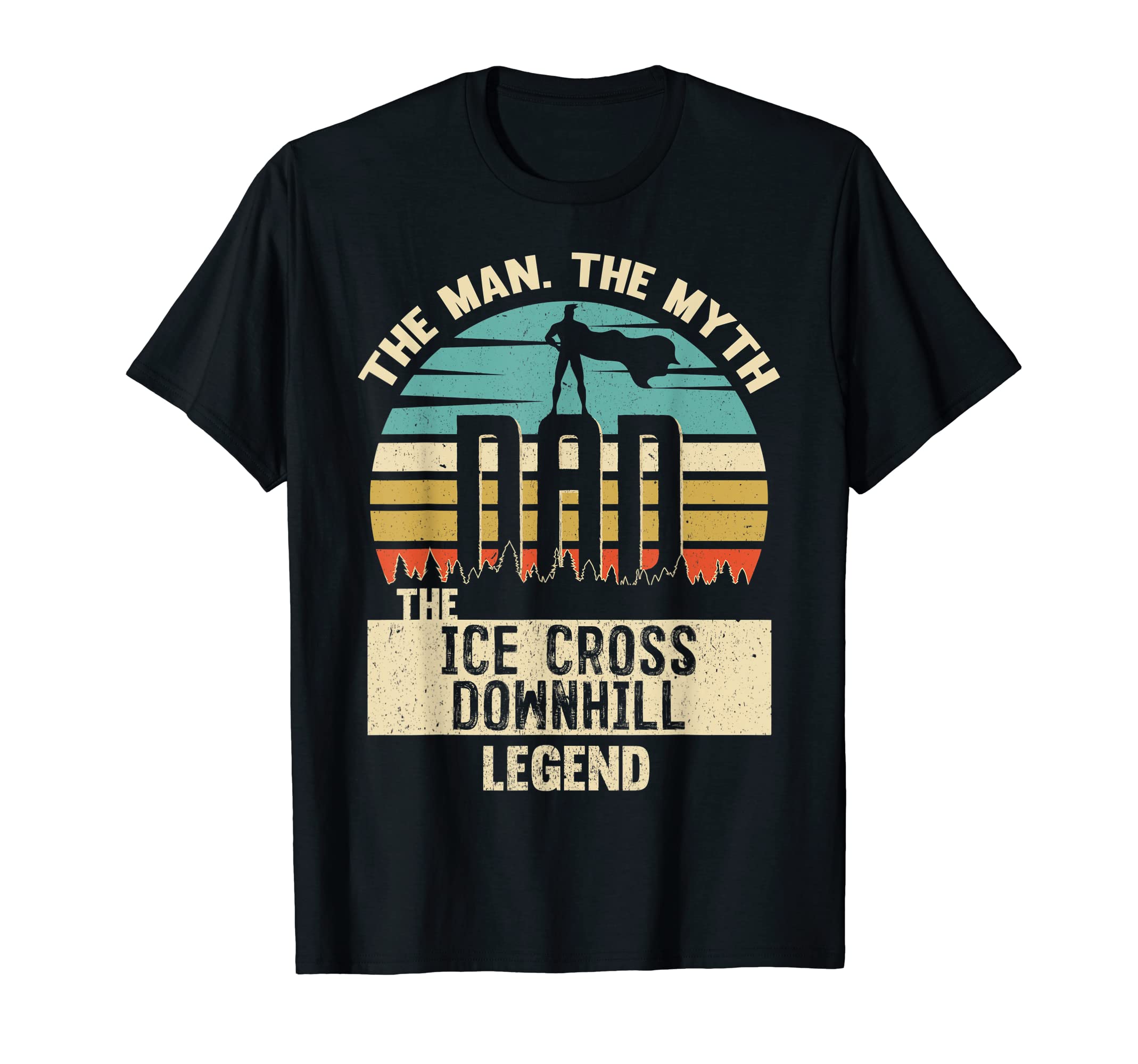 Myth Legend Dad Ice Cross Downhill T-Shirt - Trendy Graphic for Adults - T-Shirt, Sweatshirt, Hoodie