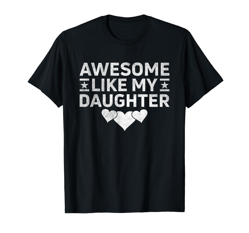 Dad Daddy Fathers Day Awesome Like My T-Shirt - Graphic Print for Adults - T-Shirt, Sweatshirt, Hoodie