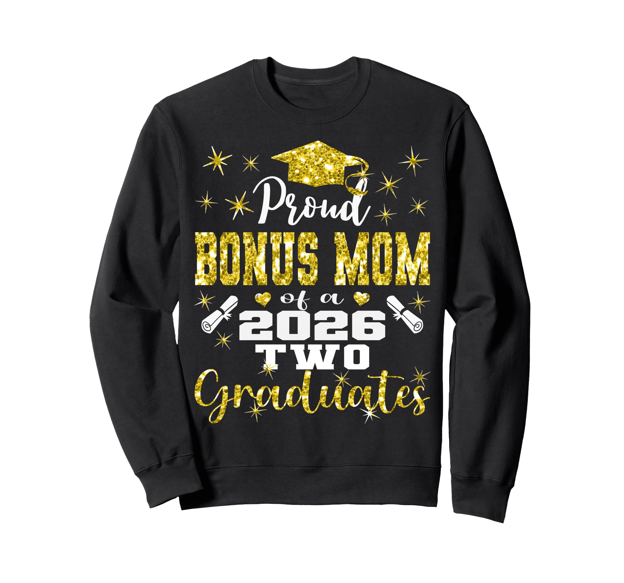 Proud Bonus Mom Two 2026 Sweatshirt - Fun Novelty Design Men Women - T-Shirt, Sweatshirt, Hoodie