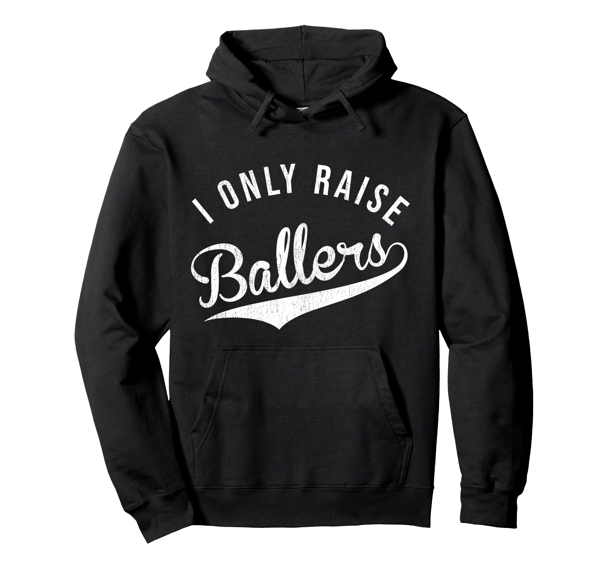 I Only Raise Ballers Baseball Hoodie - Streetwear Style for Adults - T-Shirt, Sweatshirt, Hoodie