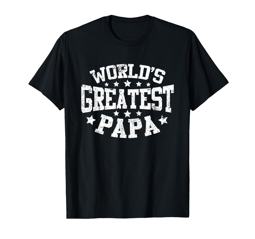 Worlds Greatest Papa Funny Dad T-Shirt - Casual Everyday Wear for Adults - T-Shirt, Sweatshirt, Hoodie