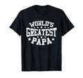 Worlds Greatest Papa Funny Dad T-Shirt - Casual Everyday Wear for Adults - T-Shirt, Sweatshirt, Hoodie