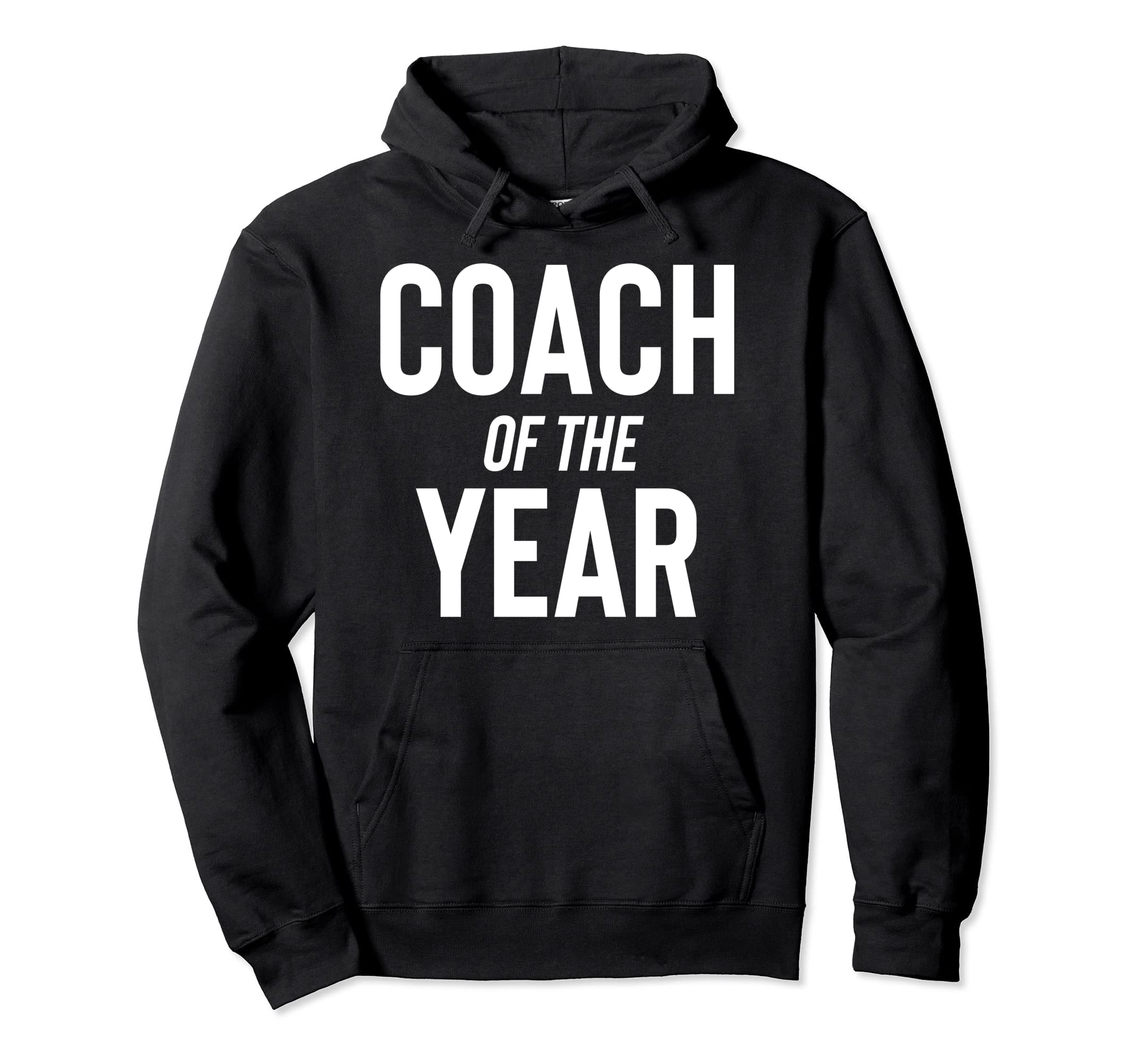 Coach Year Sports Team Hoodie - Casual Everyday Wear for Adults - T-Shirt, Sweatshirt, Hoodie
