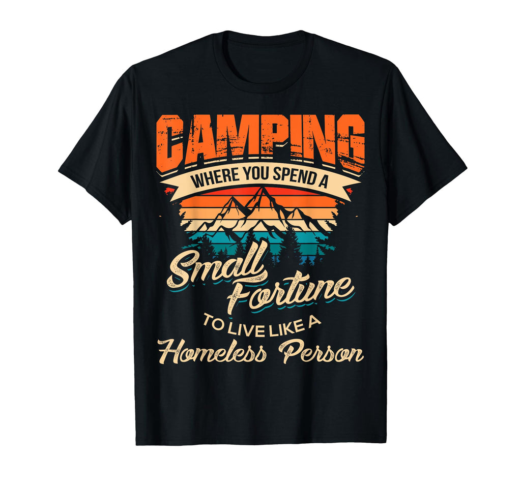 Funny Camping Gifts Sayings T-Shirt - Fun Novelty Design for Adults - T-Shirt, Sweatshirt, Hoodie