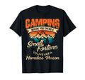 Funny Camping Gifts Sayings T-Shirt - Fun Novelty Design for Adults - T-Shirt, Sweatshirt, Hoodie