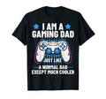 Mens Im Gaming Dad Just Like Normal Dad T-Shirt - Novelty Apparel Unisex - T-Shirt, Sweatshirt, Hoodie
