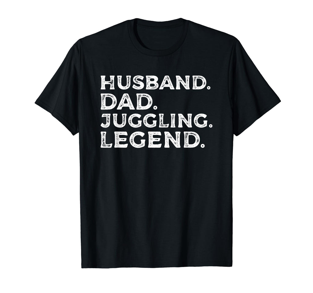 Husband Dad Juggling Legend Juggle Juggler T-Shirt - Unique Graphic Unisex - T-Shirt, Sweatshirt, Hoodie