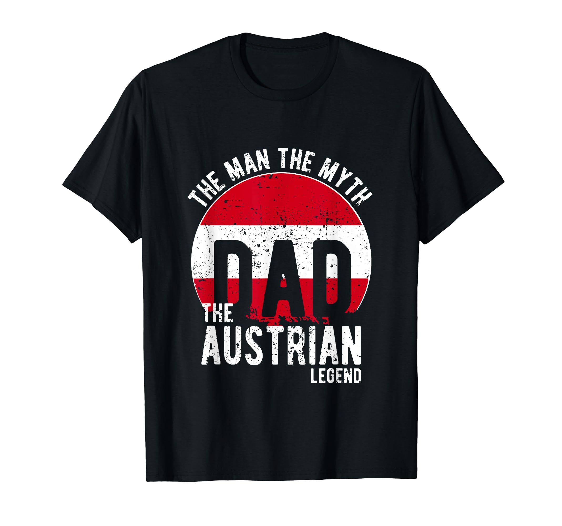 Myth Austrian Legend Dad Austrian T-Shirt - Aesthetic Graphic Unisex - T-Shirt, Sweatshirt, Hoodie