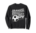 Grandpa Birthday Soccer Grunge Theme Sweatshirt - Streetwear Style Unisex - T-Shirt, Sweatshirt, Hoodie