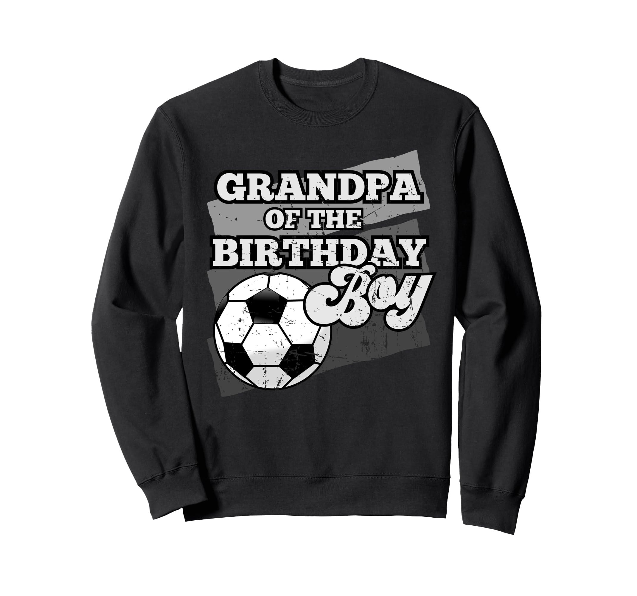 Grandpa Birthday Soccer Grunge Theme Sweatshirt - Streetwear Style Unisex - T-Shirt, Sweatshirt, Hoodie
