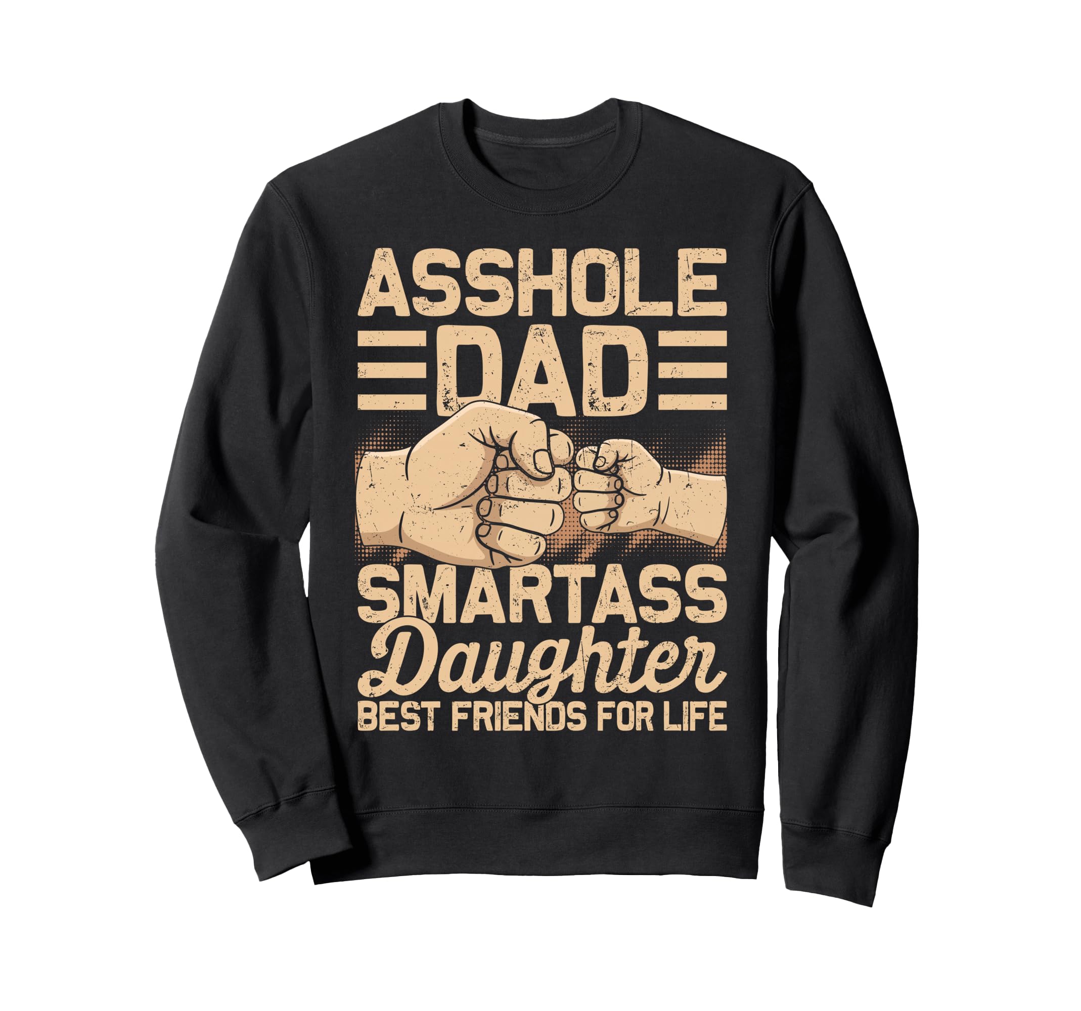 Best Dad Funny Fathers Day From Sweatshirt - Unique Graphic Unisex - T-Shirt, Sweatshirt, Hoodie