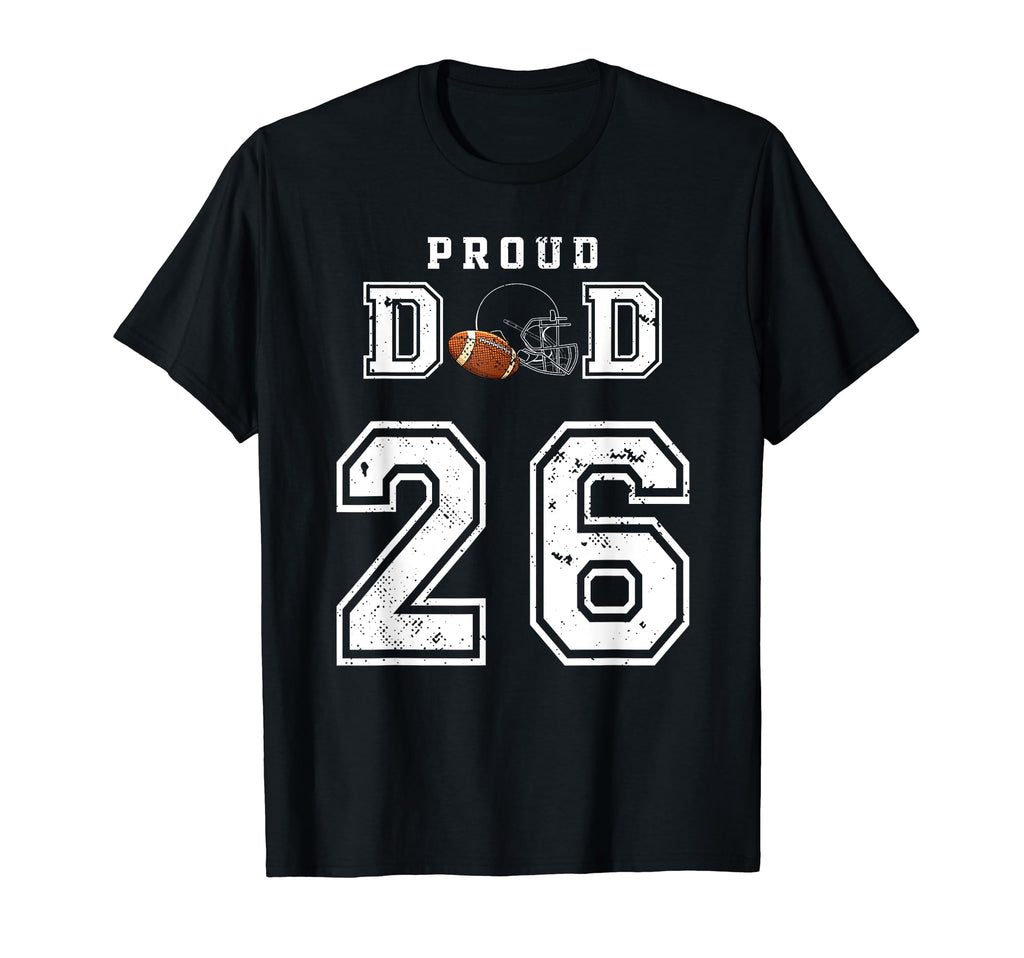 Custom Proud Football Dad Number 26 T-Shirt - Unique Graphic for Adults - T-Shirt, Sweatshirt, Hoodie